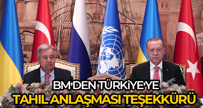 BM’den Türkiye’ye tahıl anlaşması teşekkürü