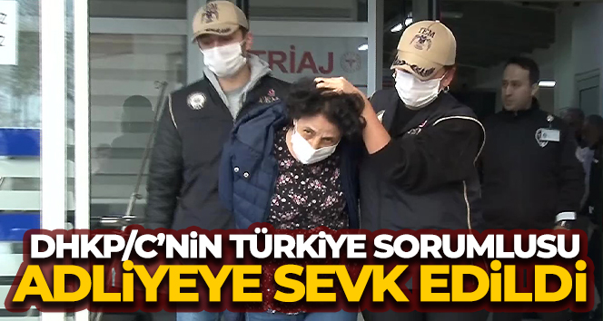 DHKP/C’nin Türkiye sorumlusu adliyeye sevk edildi