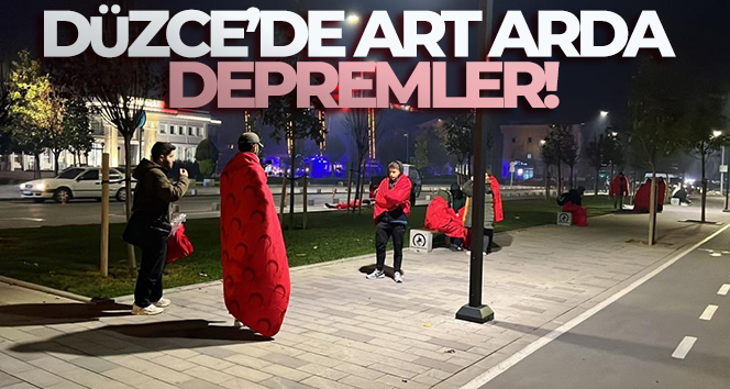 Düzce’de art arda depremler!