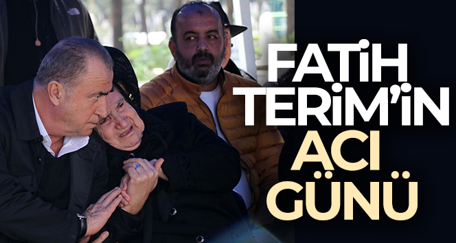 Fatih Terim’in acı günü: Annesini kaybetti