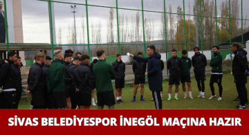 Sivas Belediyespor İnegölspor İçin Hazırlandı