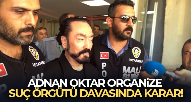 Mahkeme, Adnan Oktar’ın kişisel suçlarından 891 yıl hapisle cezalandırılmasına karar verdi