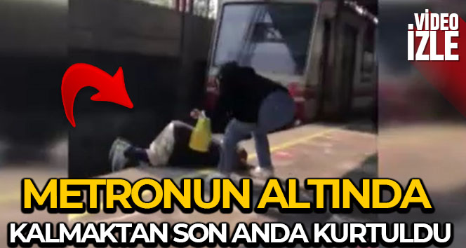 Metronun altında kalmaktan son anda kurtuldu