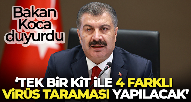 Sağlık Bakanı Koca duyurdu: ‘Tek bir kit kullanılarak 4 farklı virüs için tarama yapılacak’