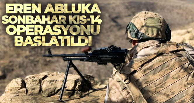 Şırnak’ta Eren Abluka Sonbahar-Kış 14 Operasyonu başlatıldı