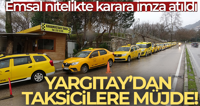 Yargıtay’dan taksicilere müjde