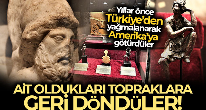 Yıllar önce Türkiye’den yağmalanarak Amerika’ya götürülen 9 parçadan oluşan 6 eser ait oldukları yere kazandırıldı