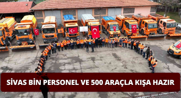 Sivas Tüm Araç Gereçleri İle Kışa Hazır