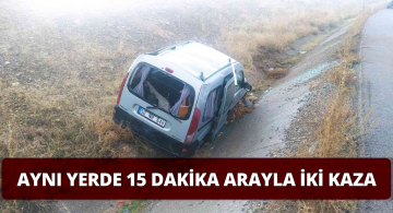 Aynı Noktada 15 Dakika Arayla Kaza