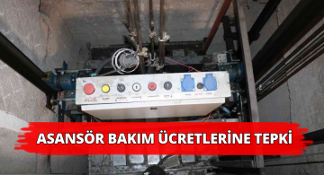 Asansör Bakım Ücretlerindeki Artış Tepkiye Sebep Oldu