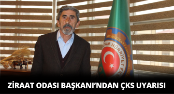Sivas Ziraat Odası Başkanı’ndan ÇKS Konusunda Uyarı Geldi