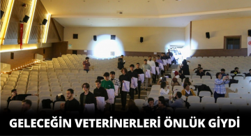 SCÜ Veterinerlik Fakültesinde Önlük Giyme Töreni Yapıldı