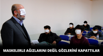 Maskeleri Gözlerine Taktılar