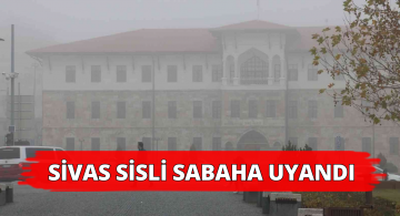 Sivas Sisli Bir Güne Merhaba Dedi