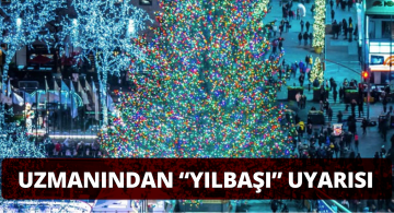 Uzmanından Yılbaşı Uyarısı