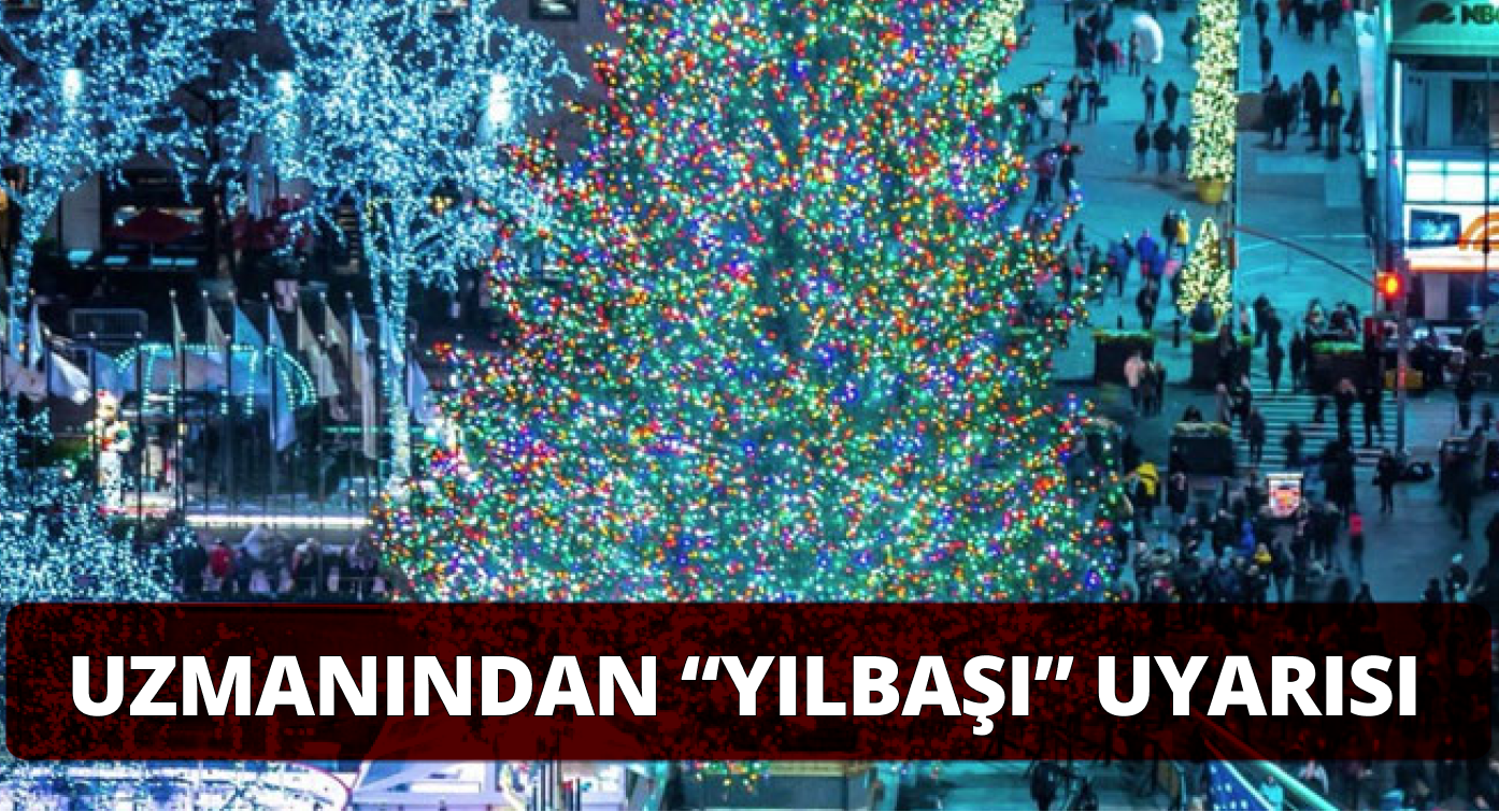 Uzmanından Yılbaşı Uyarısı