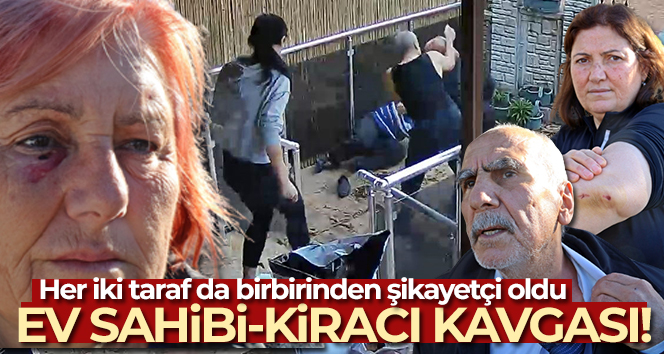 Antalya’da ev sahibi ile kiracının kavgası güvenlik kamerasına yansıdı