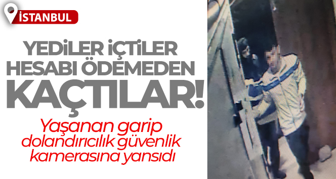 Beyoğlu’nda lüks restoranlardan binlerce liralık sipariş verip parasını ödemeden kaçtılar
