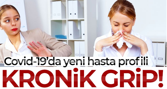 Covid-19’da yeni hasta profili: ‘Kronik grip’
