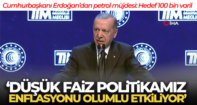 Cumhurbaşkanı Erdoğan’dan petrol müjdesi!