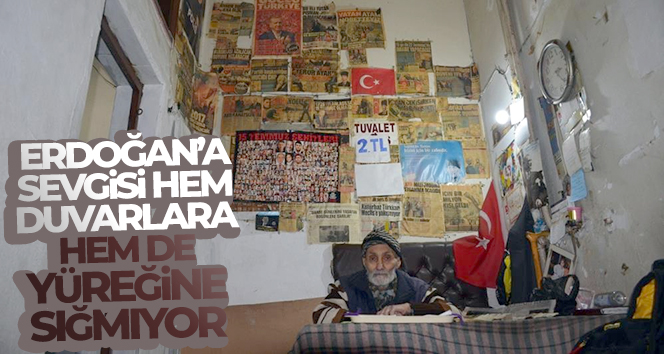 Erdoğan’a sevgisi hem duvarlara hem de yüreğine sığmıyor