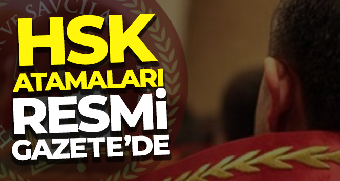 HSK atamaları Resmi Gazete’de