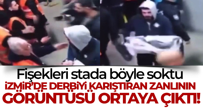 Olaylı İzmir derbisinde işaret fişeğini stada sokan zanlının görüntüsü ortaya çıktı