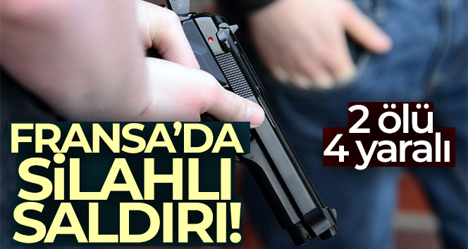 Paris’te silahlı saldırgan etrafa ateş açtı: 2 ölü, 4 yaralı