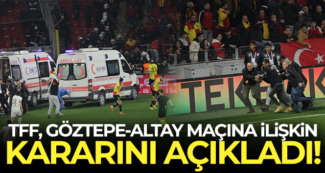TFF, Göztepe – Altay maçına ilişkin kararını açıkladı!