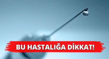 Uzmanlar Bu Hastalığa Dikkat Çekti