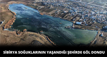 Sivas’a Sibirya Soğukları Geldi Göl Dondu