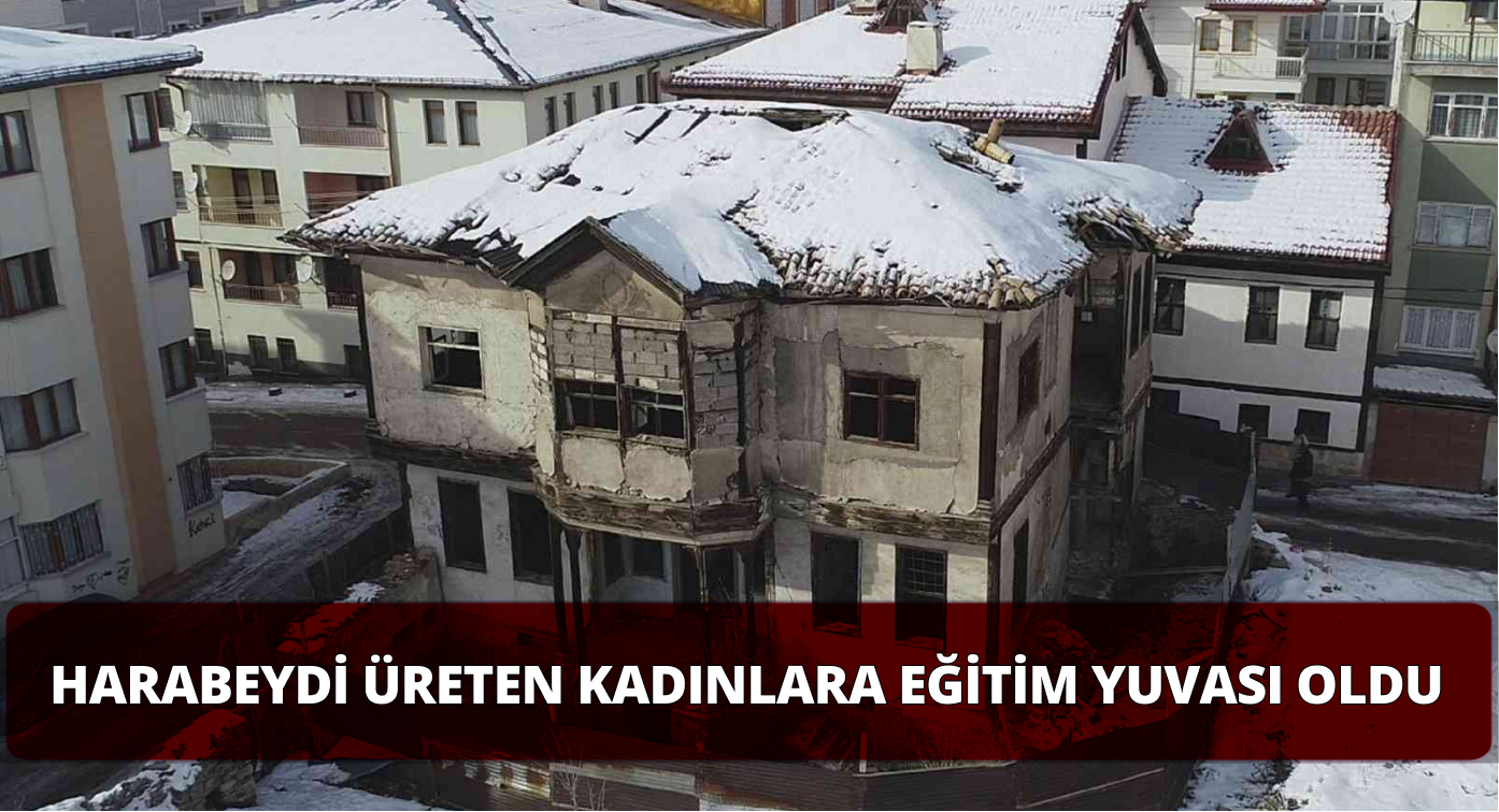 Harabeden Eğitim Yuvasına Dönüştü