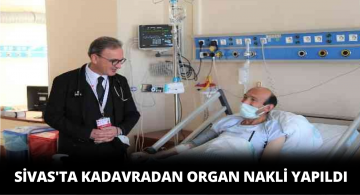 SCÜ’de Kadavradan Başarıyla Organ Nakli Yapıldı