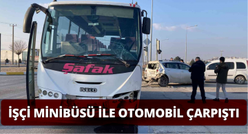 Otomobil ile İşçi Minibüsü Çarpıştı 3 Yaralı