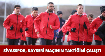 Sivas Ekibi Kayserispor Maçına Hazırlanıyor