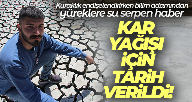 Açıklama bilim adamından geldi, ‘Özlenen kar Şubat’ta yağacak’