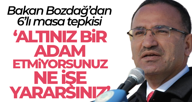 Adalet Bakanı Bozdağ: ‘Altınız bir adam etmiyorsanız ne işe yararsınız’