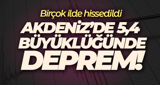 AFAD: Akdeniz’de 5,4 büyüklüğünde deprem meydana geldi