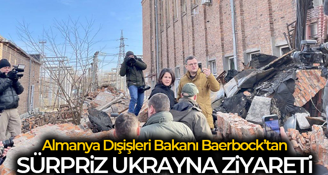 Almanya Dışişleri Bakanı Baerbock’tan Ukrayna’ya sürpriz ziyaret