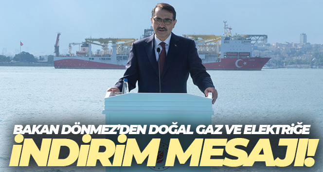 Bakan Dönmez: ‘Doğal gaz ve elektrikte mart ayı içerisinde bir indirim olabilir’