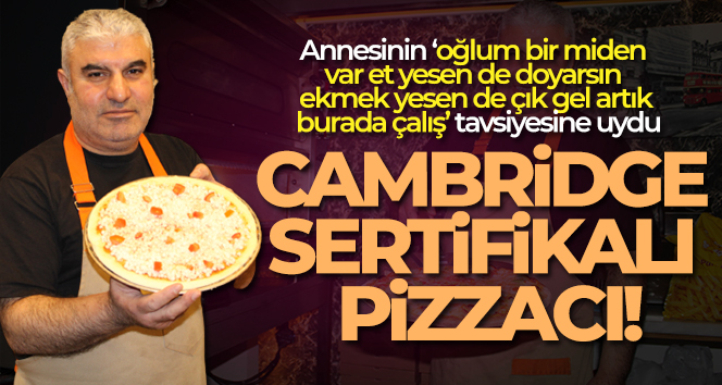 Cambridge sertifikalı pizzacı