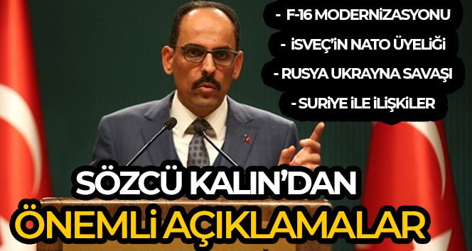 Cumhurbaşkanlığı Sözcüsü Kalın’dan ‘F-16 satışına NATO şartı’ iddiasına ilişkin açıklama