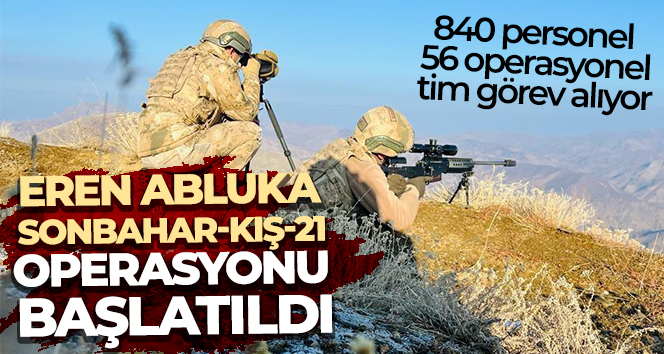 ‘Eren Abluka Sonbahar-Kış-21 Şehit Jandarma Uzman Çavuş Mehmet Çelik Operasyonu’ başlatıldı