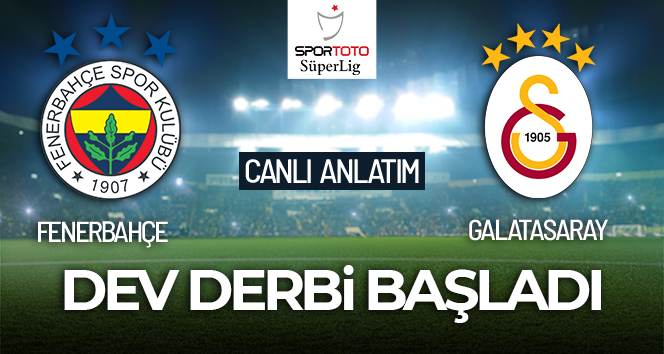 Fenerbahçe – Galatasaray Maçı Canlı Anlatım