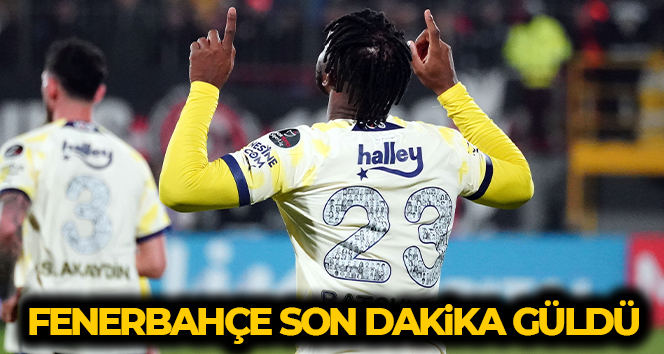 Fenerbahçe son dakika güldü