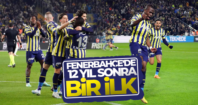 Fenerbahçe’de 12 yıl sonra bir ilk