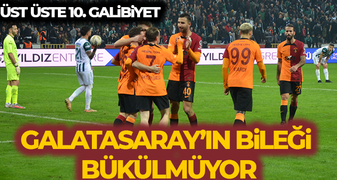Galatasaray’ın bileği bükülmüyor
