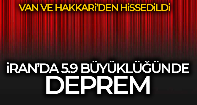 İran’da 5.9 büyüklüğünde deprem