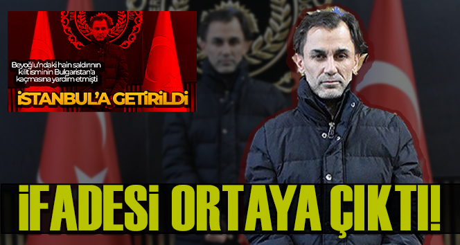 İstiklal saldırısının planlayıcısını kaçıran Hazni Gölge’nin ifadesi ortaya çıktı