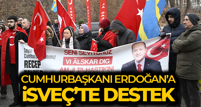 İsveç’te Avrupa Türk Demokratlar Birliği’nden Cumhurbaşkanı Erdoğan’a destek